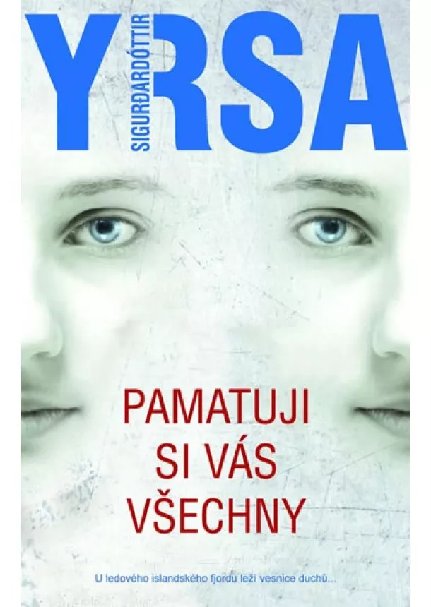 Yrsa Sigurdardóttir - Pamatuji si vás všechny