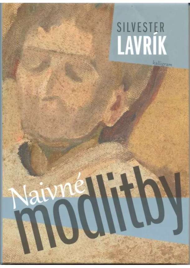 Silvester Lavrík - Naivné modlitby