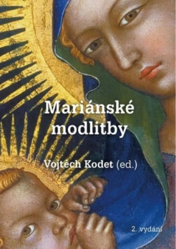 Vojtěch Kodet - Mariánské modlitby