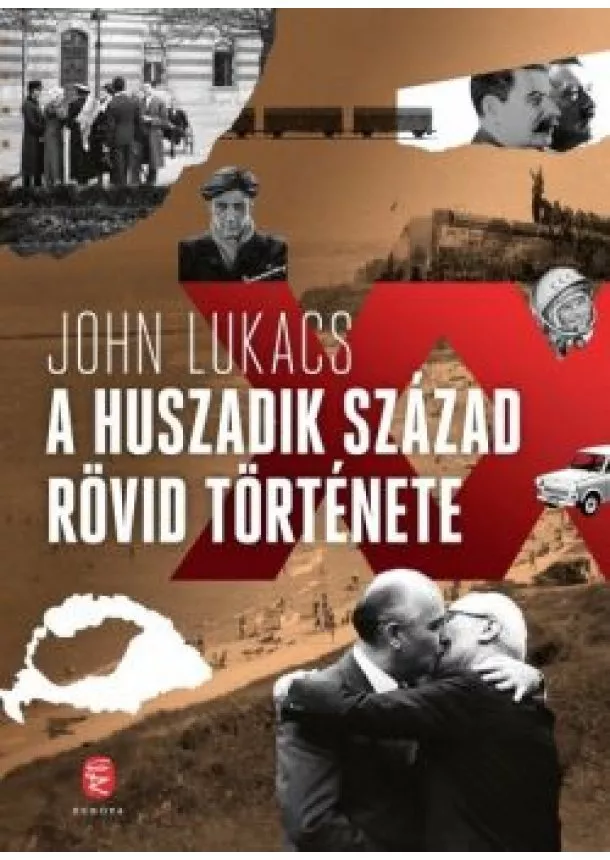 John Lukács - A huszadik század rövid története