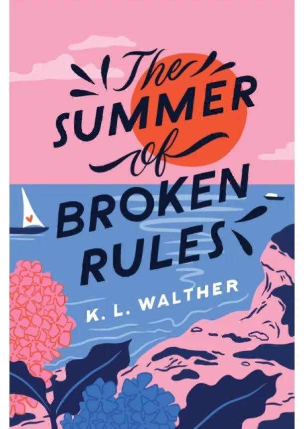 K.L. Walther - The Summer of Broken Rules