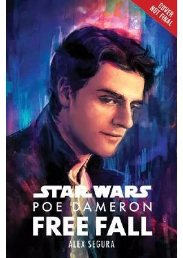 Alex Segura - Star Wars Poe Dameron: Free Fall