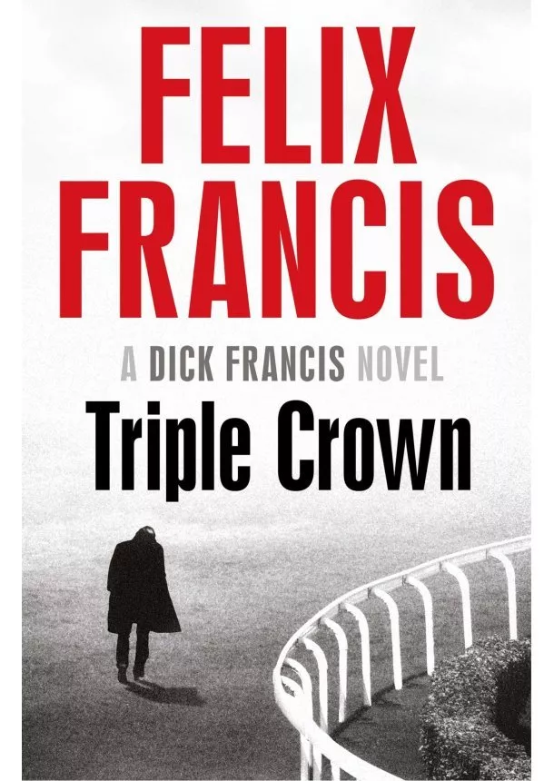 Felix Francis - Triple Crown