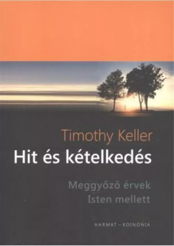 TIMOTHY KELLER - HIT ÉS KÉTELKEDÉS