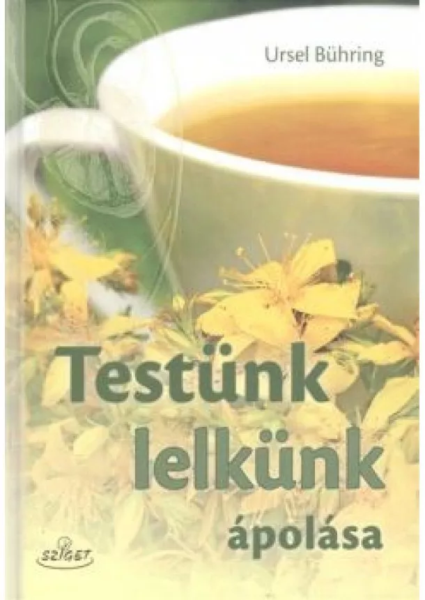 Ursel Bühring - Testünk lelkünk ápolása