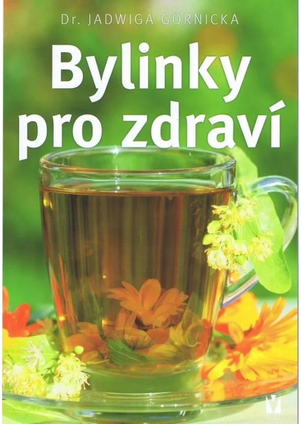 Jadwiga Górnicka - Bylinky pro zdraví