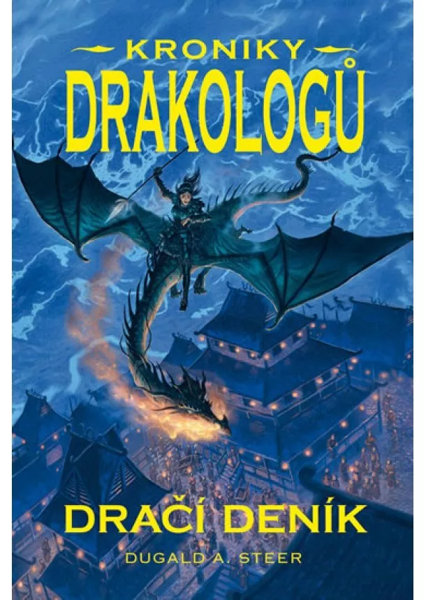 Dugald A. Steer - Kroniky drakologů 2 - Dračí deník