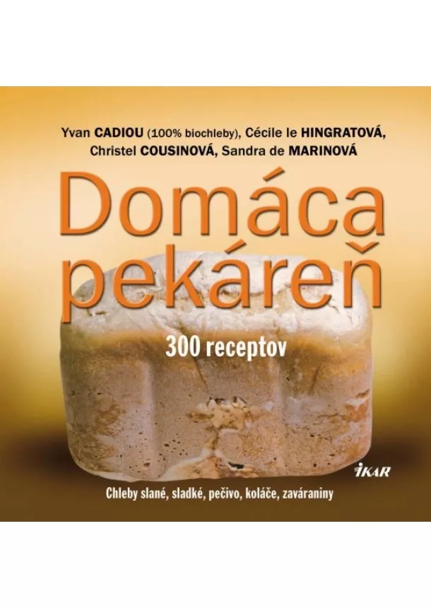 Kolektív - Domáca pekáreň - 300 receptov