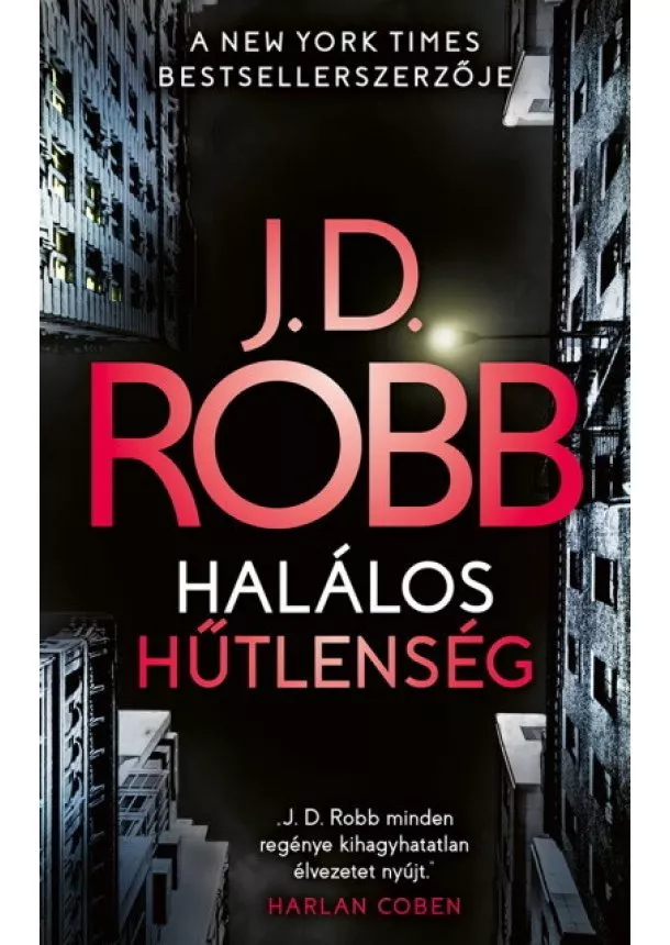 J. D. Robb - Halálos hűtlenség