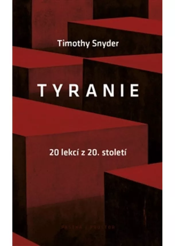 Timothy Snyder - Tyranie: 20 lekcí z 20. století