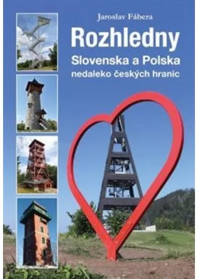 Rozhledny Slovenska a Polska - nedaleko českých hranic