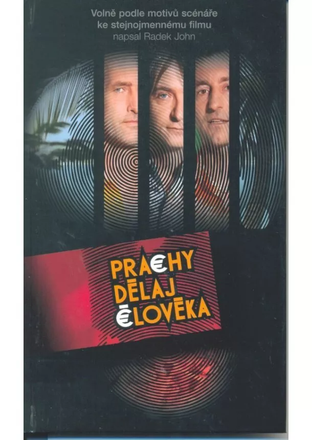 Radek John - Prachy dělaj člověka