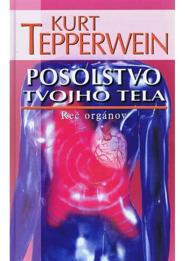 Kurt Tepperwein - Posolstvo tvojho tela - 2. vydanie