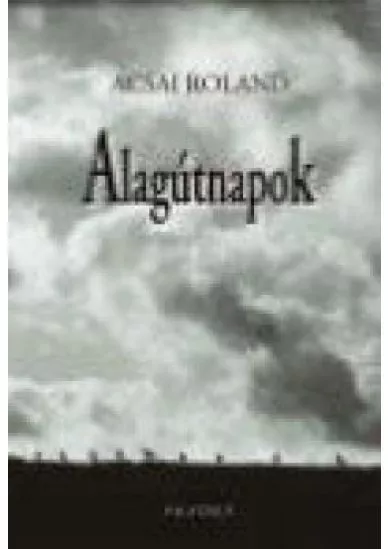 Alagútnapok