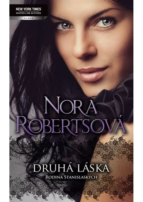 Nora Robertsová - Druhá láska (Série Rodina Stanislaských)