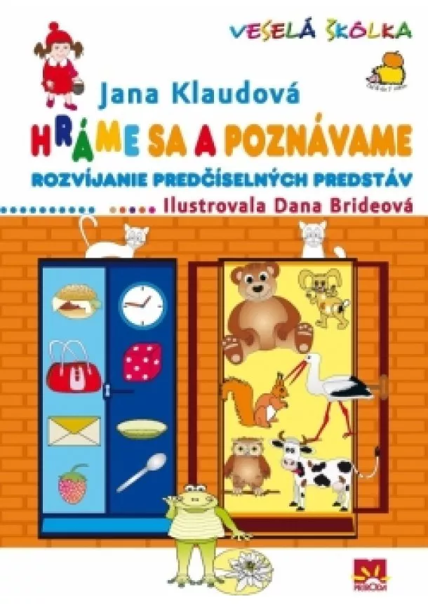 Jana Klaudová - Hráme sa a poznávame - Rozvíjanie predčíselných predstáv