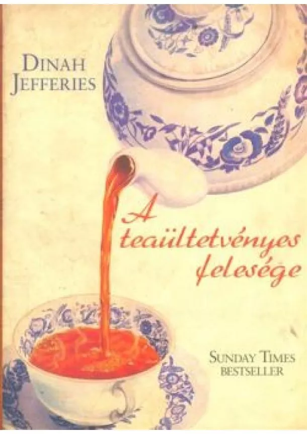 Dinah Jefferies - A teaültetvényes felesége