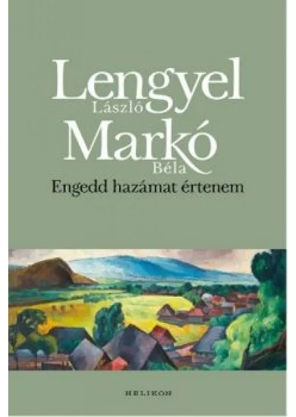 Lengyel László - Engedd hazámat értenem