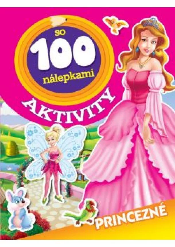 Aktivity so 100 nálepkami -  Princezné