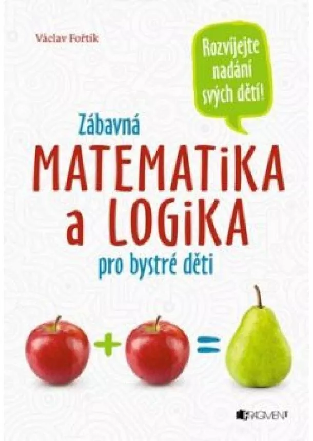 Václav Fořtík - Zábavná matematika a logika pro bystré děti