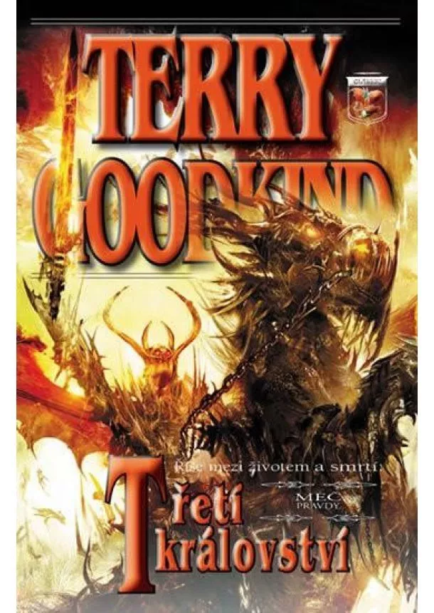 Terry Goodkind - Meč pravdy 13 - Třetí království