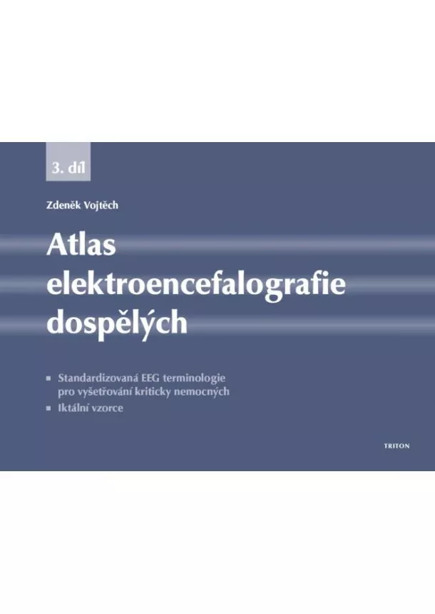 Zdeněk Vojtěch - Atlas elektroencefalografie dospělých 3. díl