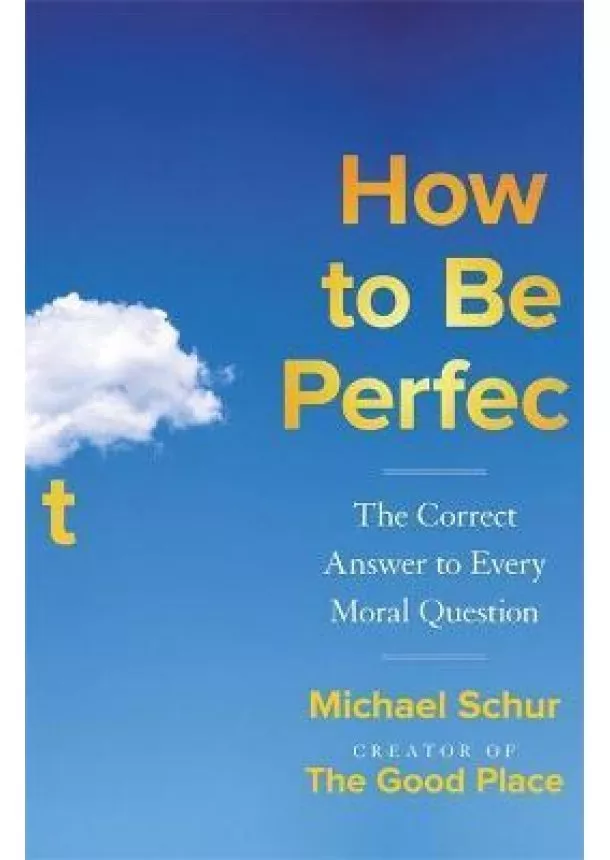 Mike Schur - How to be Perfect