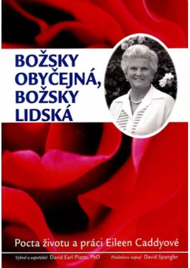 Božsky obyčejná, božsky lidská