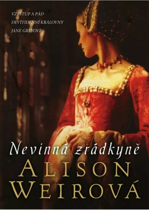 Alison Weirová - Nevinná zrádkyně