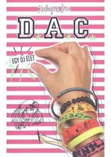 D.A.C. - Egy új élet