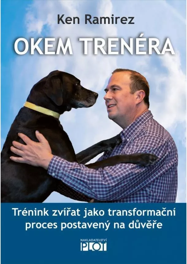 Ken Ramirez - Okem trenéra - Trénink zvířat jako trans