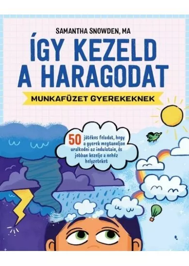 Így kezeld a haragodat - Munkafüzet gyerekeknek