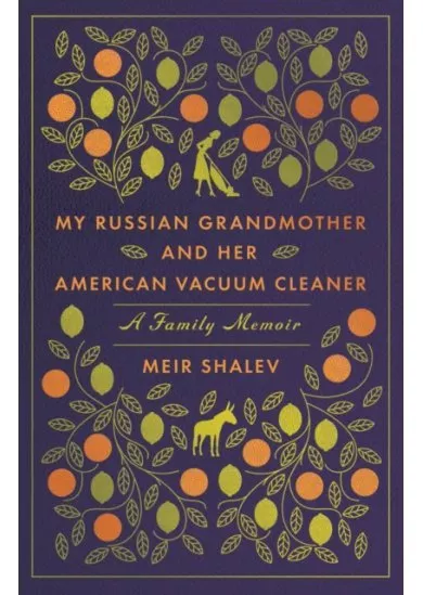 My Russian Grandmother And Her American Vacuum Cleaner