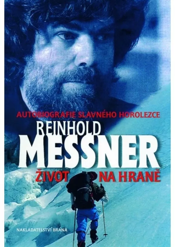 Reinhold Messner - Život na hraně