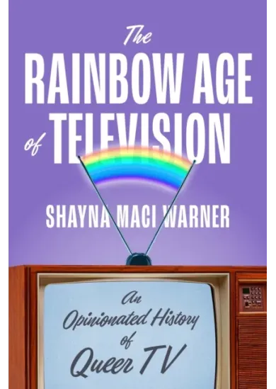 The Rainbow Age of Television