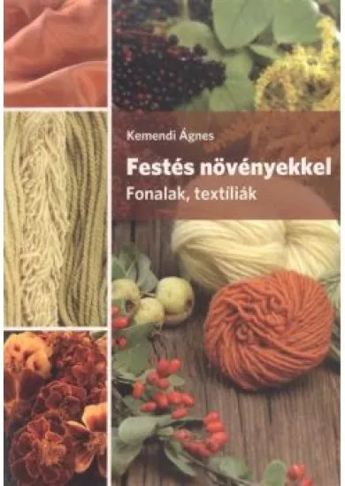 Festés növényekkel /Fonalak, textíliák