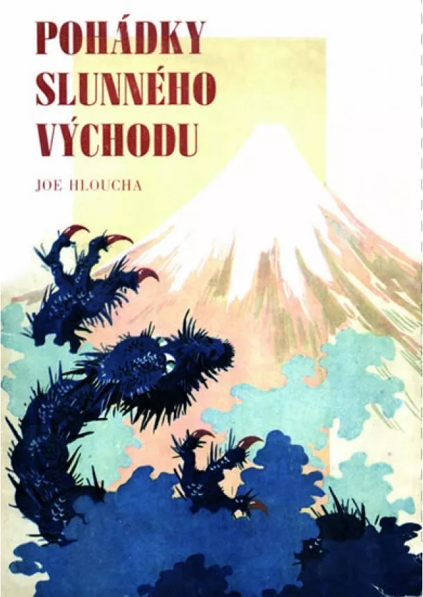 Joe Hloucha - Pohádky slunného východu - 2.vydání