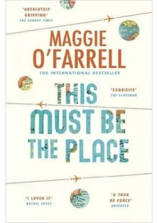 Maggie O'Farrell - This Must Be The Place