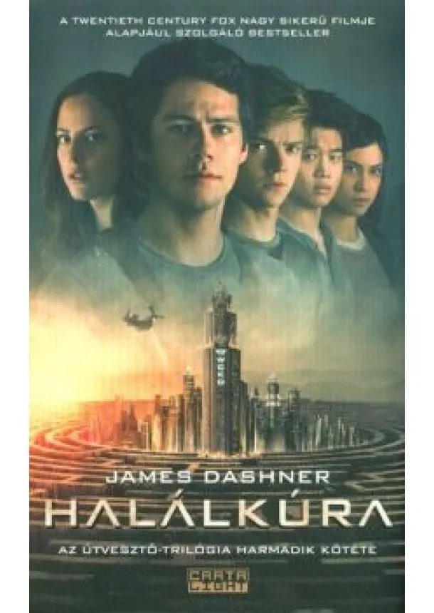 James Dashner - Halálkúra /Útvesztő-trilógia 3. (filmes borító)