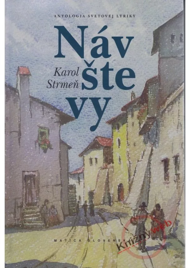 Karol Strmeň - Návštevy