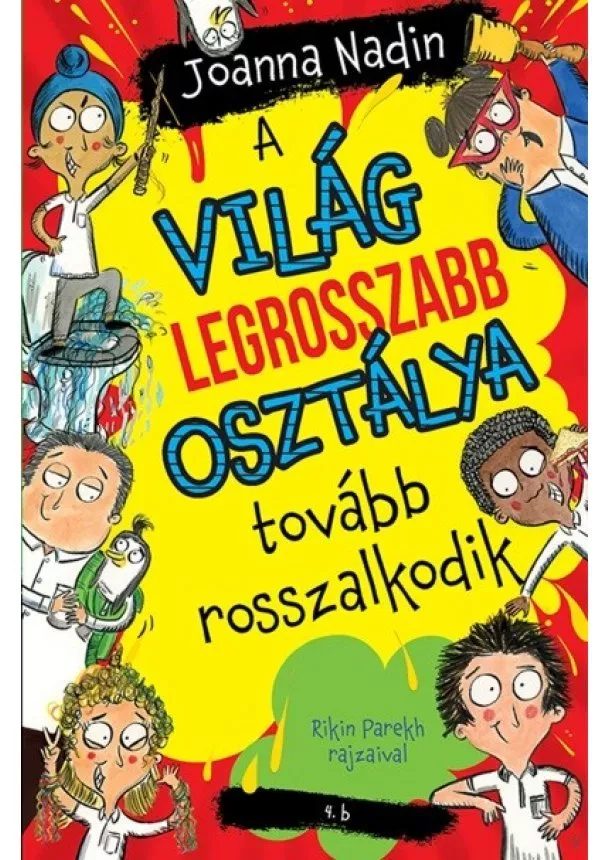 Joanna Nadin - A világ legrosszabb osztálya tovább rosszalkodik