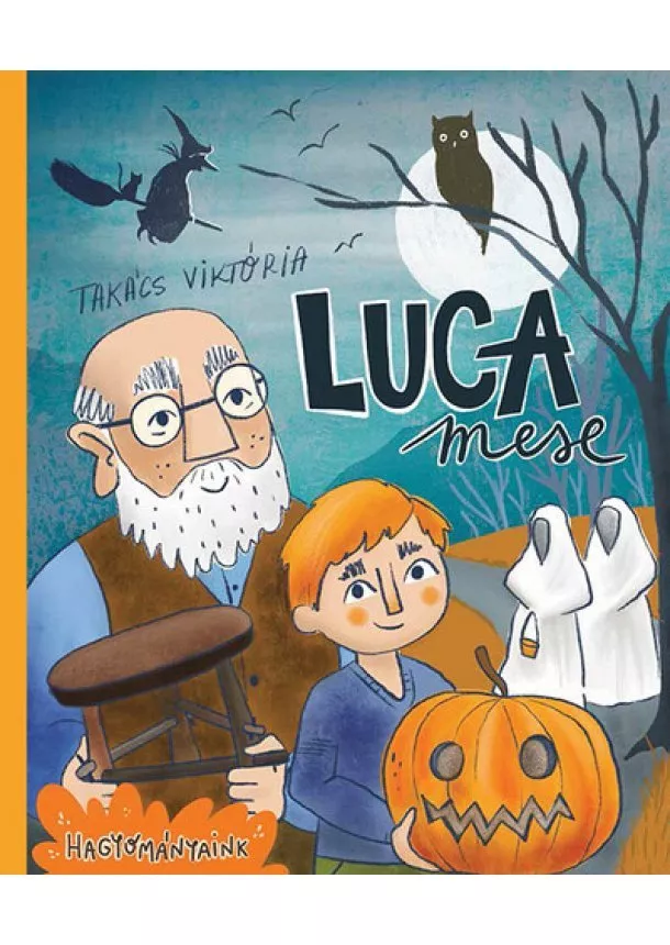 Takács Viktória - Luca mese - Hagyományaink