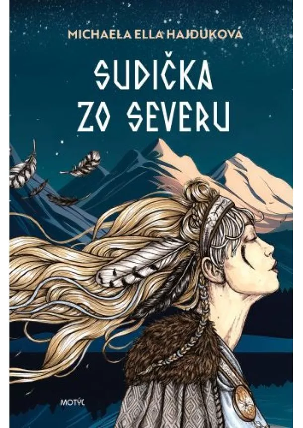 Michaela Ella Hajduková - Sudička zo severu