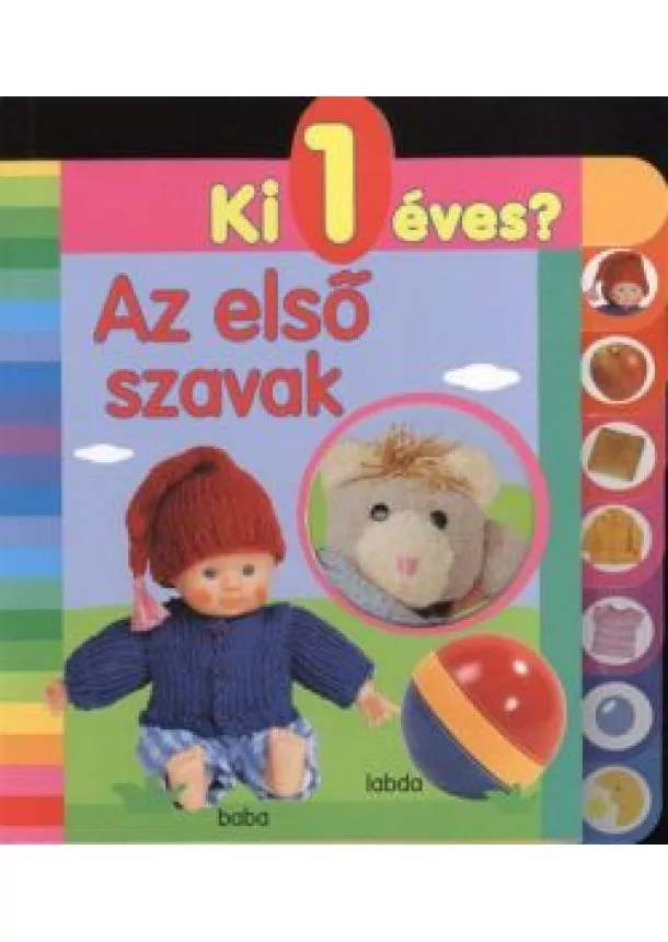 Lapozó - AZ ELSŐ SZAVAK /KI 1 ÉVES?