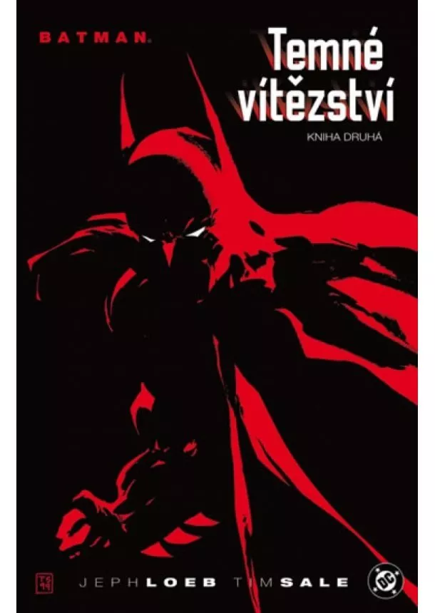 Jeph Loeb - Batman - Temné vítězství - kniha druhá