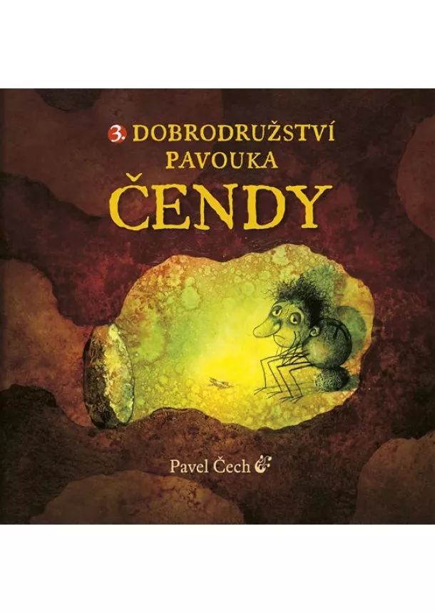 Pavel Čech - Dobrodružství pavouka Čendy 3.