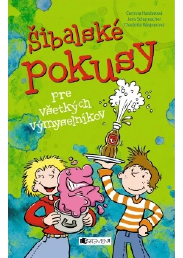 Corinna Harder, Jens Schumacher, Charlotte Wagnerová - Šibalské pokusy pre všetkých výmyselníkov