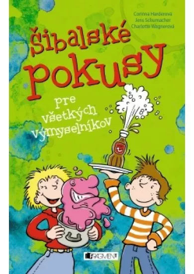 Šibalské pokusy pre všetkých výmyselníkov