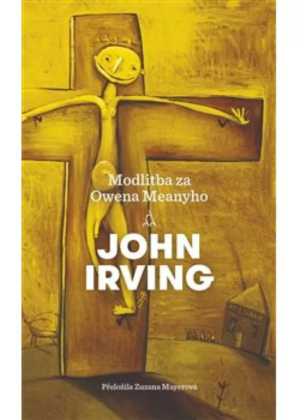 John Irving - Modlitba za Owena Meanyho