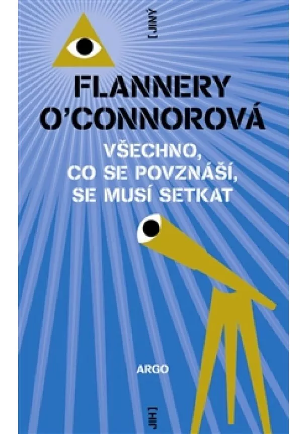 Flannery O’Connorová - Všechno, co se povznáší, se musí setkat